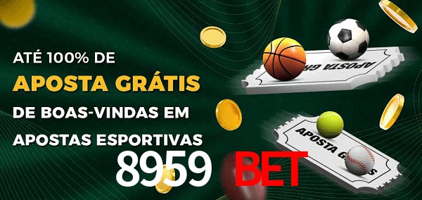 8959 Bet Ate 100% de Aposta Gratis